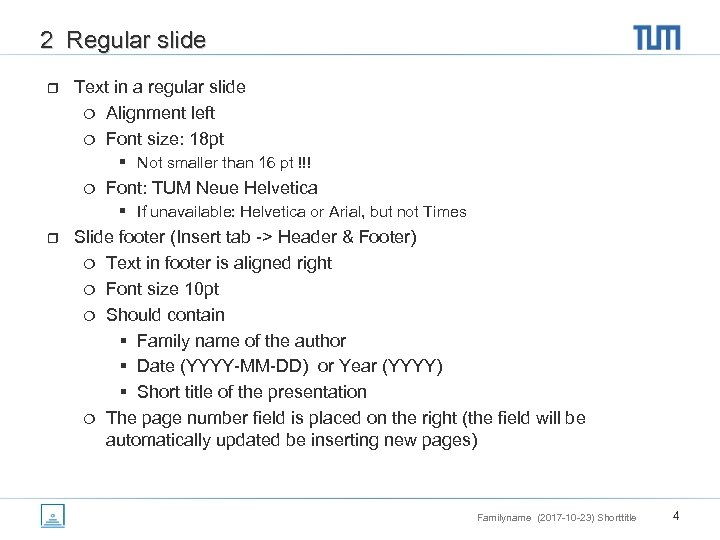 2 Regular slide r Text in a regular slide ¦ Alignment left ¦ Font