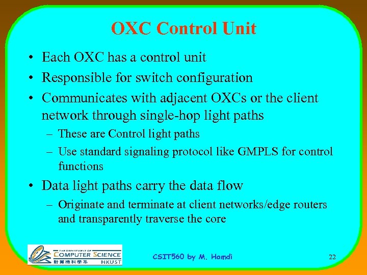 OXC Control Unit • Each OXC has a control unit • Responsible for switch