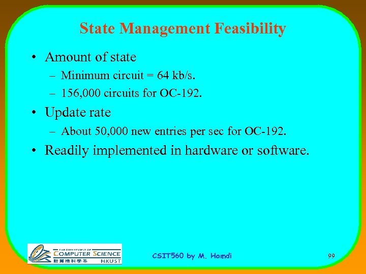 State Management Feasibility • Amount of state – Minimum circuit = 64 kb/s. –