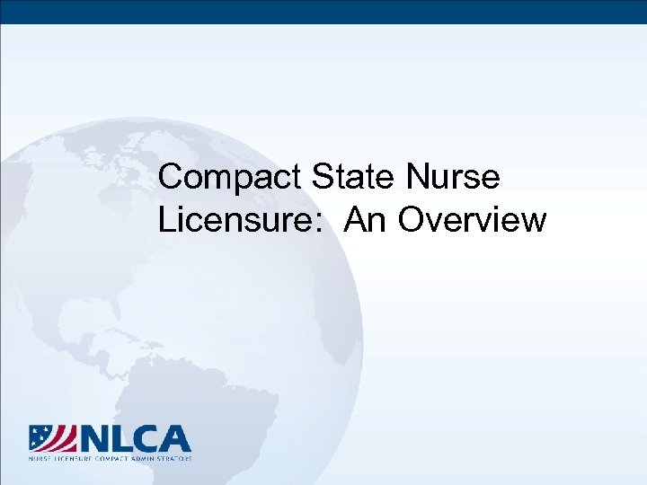 Compact State Nurse Licensure: An Overview 