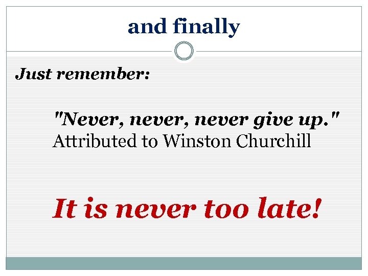 and finally Just remember: 