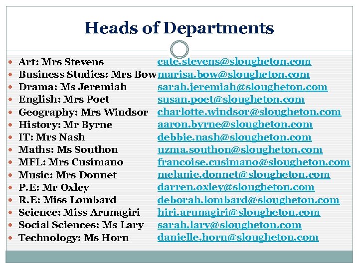 Heads of Departments cate. stevens@slougheton. com Art: Mrs Stevens Business Studies: Mrs Bow marisa.