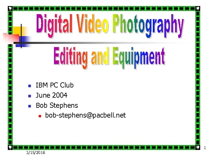 n n n IBM PC Club June 2004 Bob Stephens n bob-stephens@pacbell. net 1