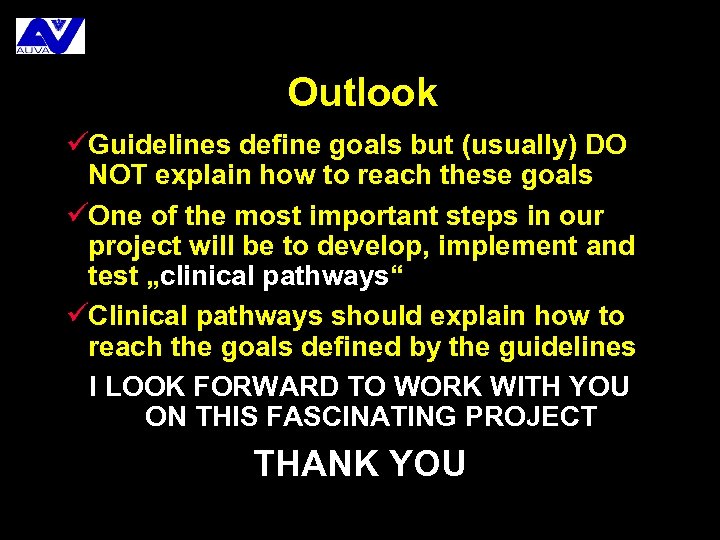 Outlook üGuidelines define goals but (usually) DO NOT explain how to reach these goals