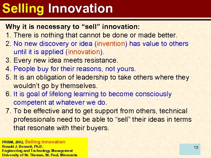 Selling Innovation Why it is necessary to “sell” innovation: 1. There is nothing that