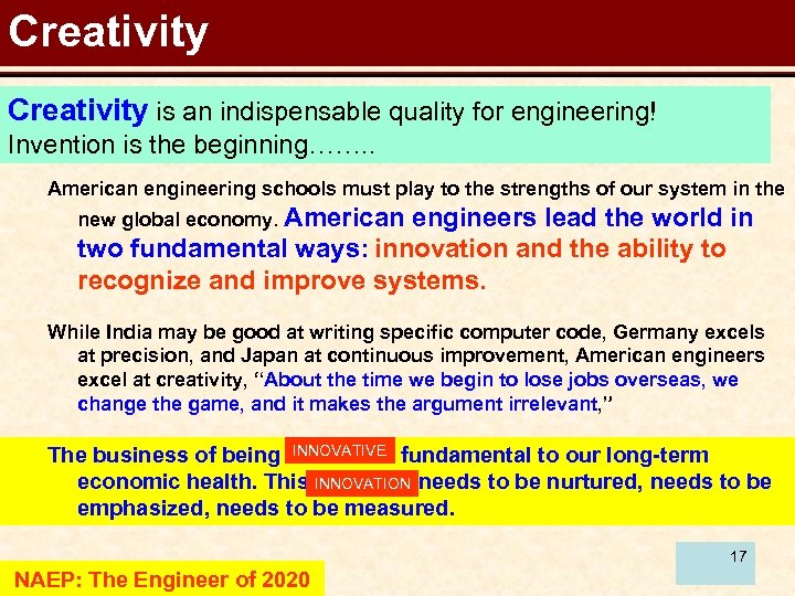 Creativity is an indispensable quality for engineering! Invention is the beginning……. . American engineering