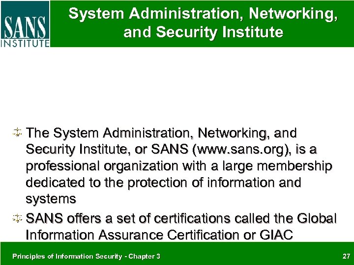 System Administration, Networking, and Security Institute The System Administration, Networking, and Security Institute, or