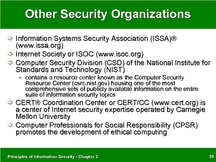 Other Security Organizations Information Systems Security Association (ISSA)® (www. issa. org) Internet Society or