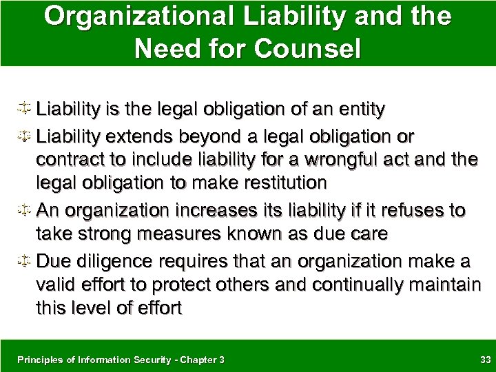 Organizational Liability and the Need for Counsel Liability is the legal obligation of an