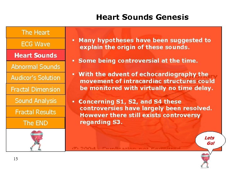 Heart Sounds Genesis The Heart ECG Wave Heart Sounds Abnormal Sounds Audicor’s Solution Fractal