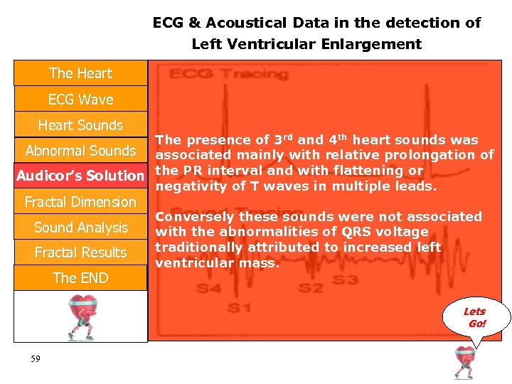 ECG & Acoustical Data in the detection of Left Ventricular Enlargement The Heart ECG