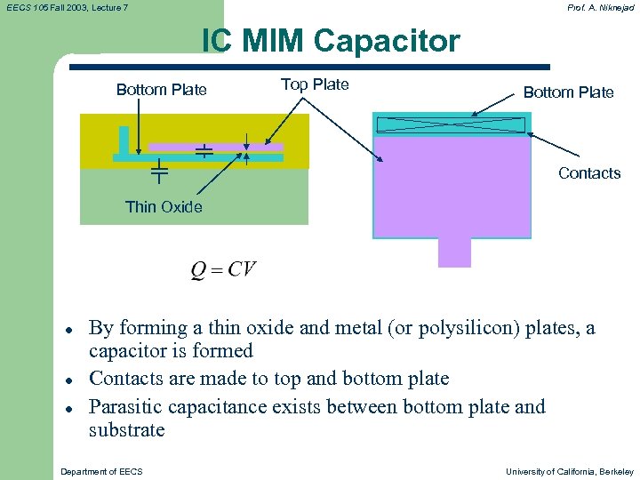 EECS 105 Fall 2003, Lecture 7 Prof. A. Niknejad IC MIM Capacitor Bottom Plate