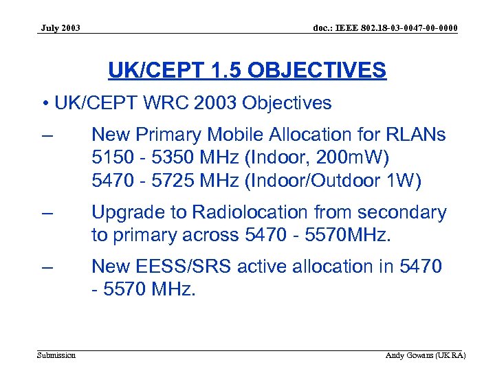 July 2003 doc. : IEEE 802. 18 -03 -0047 -00 -0000 UK/CEPT 1. 5
