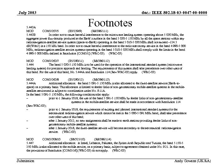 July 2003 doc. : IEEE 802. 18 -03 -0047 -00 -0000 Footnotes 5. 443