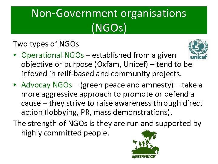 Non-Government organisations (NGOs) Two types of NGOs • Operational NGOs – established from a