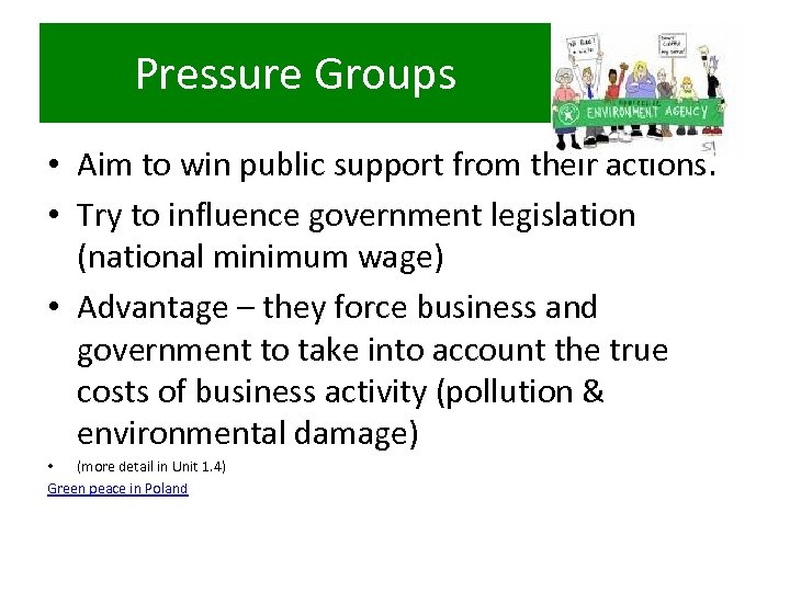 Pressure Groups • Aim to win public support from their actions. • Try to