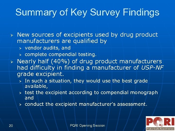 Summary of Key Survey Findings Ø New sources of excipients used by drug product