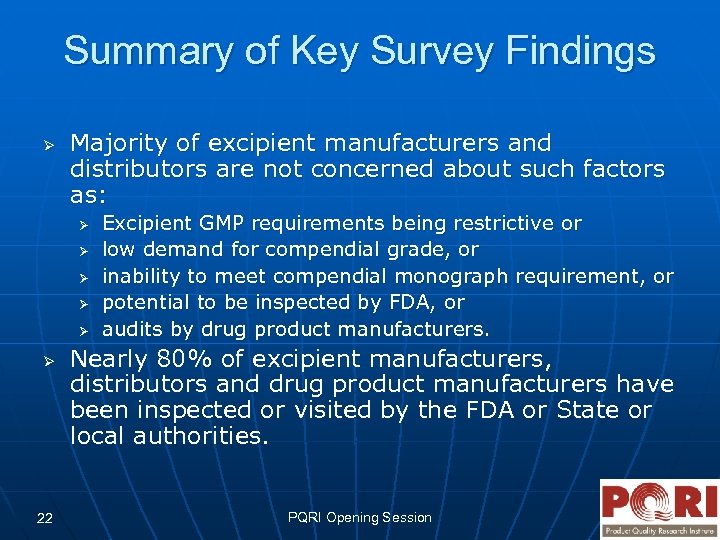 Summary of Key Survey Findings Ø Majority of excipient manufacturers and distributors are not