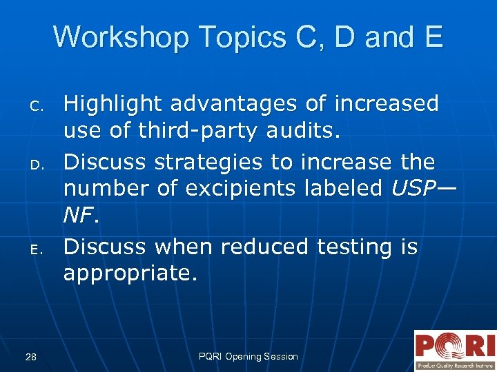Workshop Topics C, D and E C. D. E. 28 Highlight advantages of increased