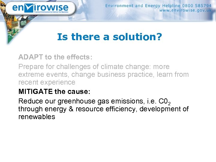 Is there a solution? ADAPT to the effects: Prepare for challenges of climate change:
