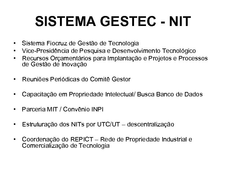 SISTEMA GESTEC - NIT • Sistema Fiocruz de Gestão de Tecnologia • Vice-Presidência de