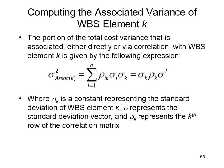 Computing the Associated Variance of WBS Element k • The portion of the total