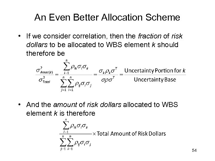 An Even Better Allocation Scheme • If we consider correlation, then the fraction of