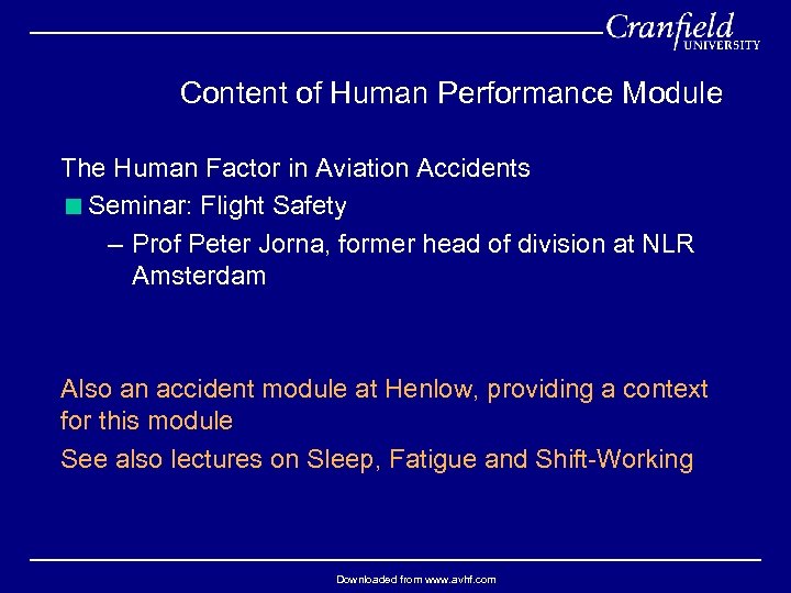 Content of Human Performance Module The Human Factor in Aviation Accidents <Seminar: Flight Safety