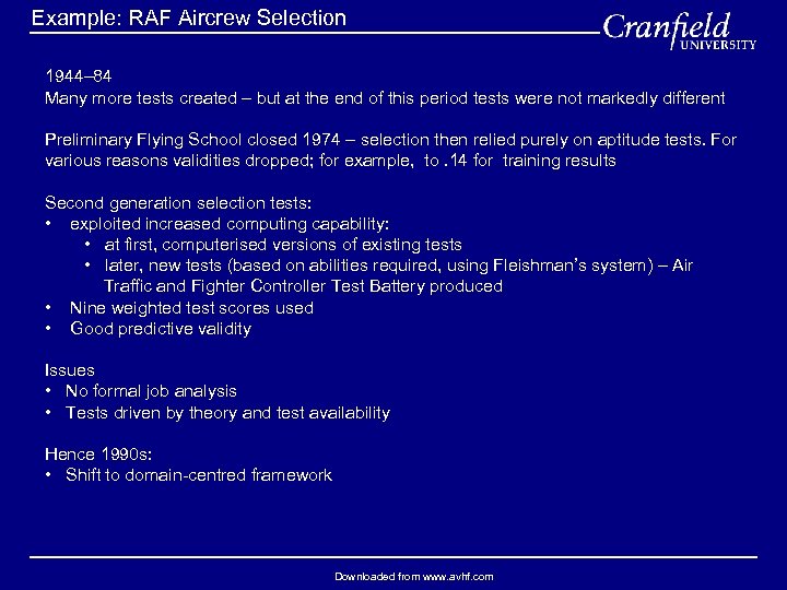  Example: RAF Aircrew Selection 1944– 84 Many more tests created – but at