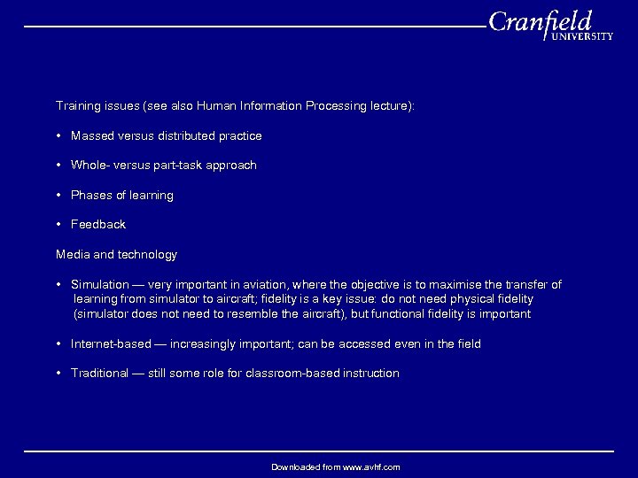 Training issues (see also Human Information Processing lecture): • Massed versus distributed practice •