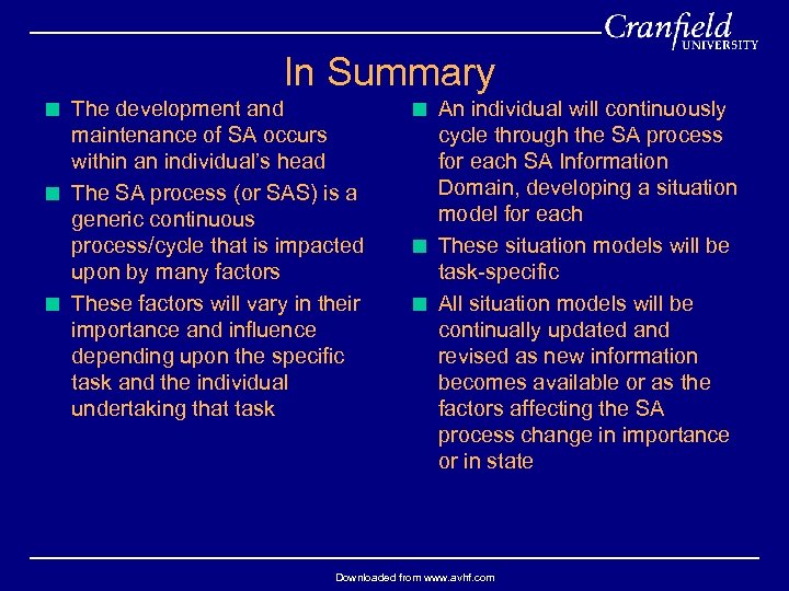 In Summary < The development and maintenance of SA occurs within an individual’s head