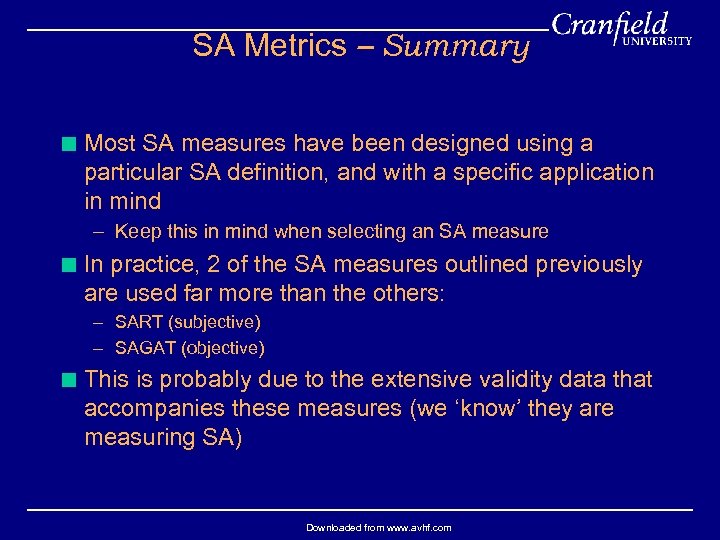 SA Metrics – Summary < Most SA measures have been designed using a particular