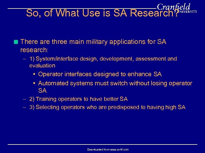 So, of What Use is SA Research? < There are three main military applications
