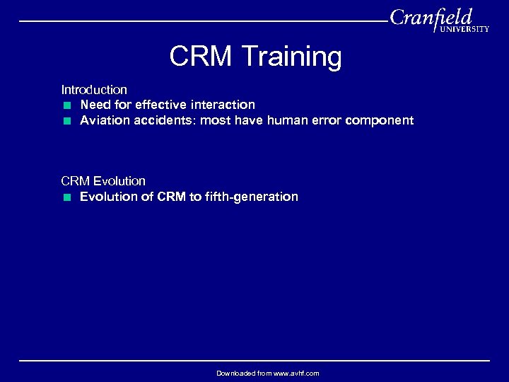 CRM Training Introduction < Need for effective interaction < Aviation accidents: most have human