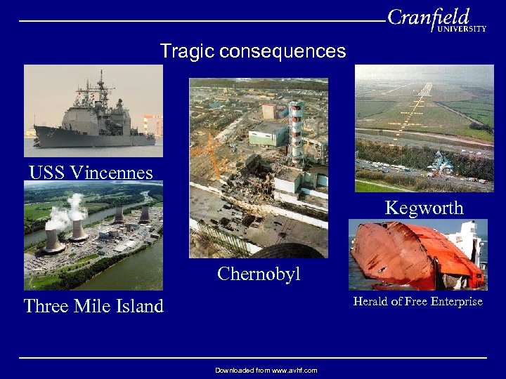 Tragic consequences USS Vincennes Kegworth Chernobyl Herald of Free Enterprise Three Mile Island Downloaded