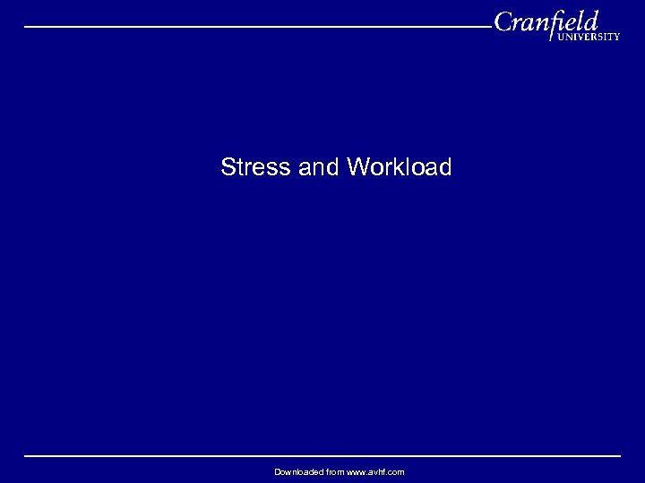 Stress and Workload Downloaded from www. avhf. com 