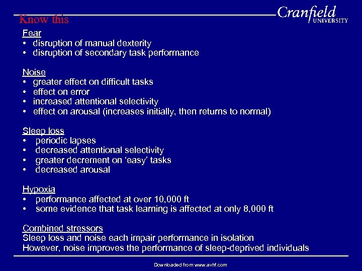 Know this Fear • disruption of manual dexterity • disruption of secondary task performance