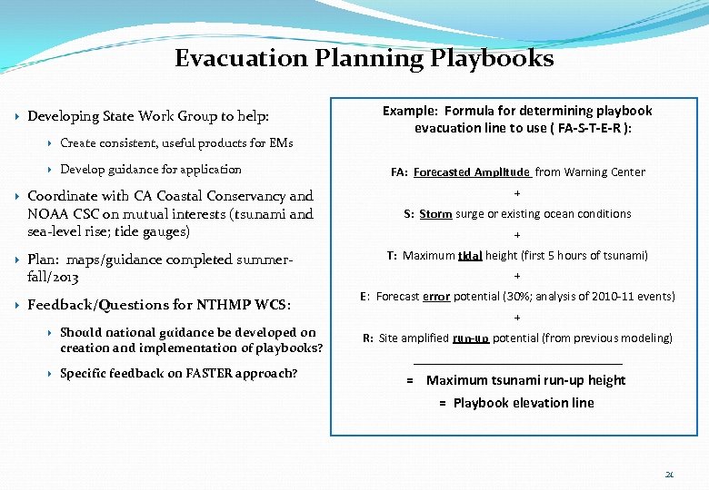 Evacuation Planning Playbooks Developing State Work Group to help: Create consistent, useful products for