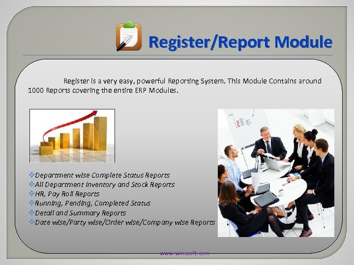 Register/Report Module Register is a very easy, powerful Reporting System. This Module Contains around