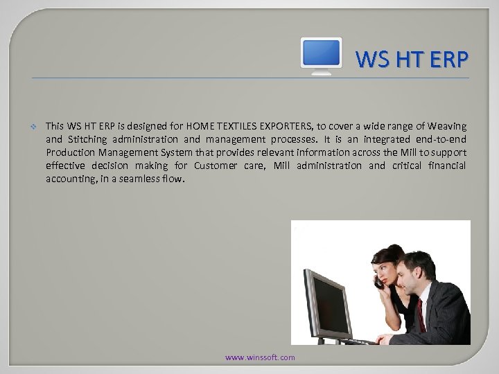 WS HT ERP v This WS HT ERP is designed for HOME TEXTILES EXPORTERS,