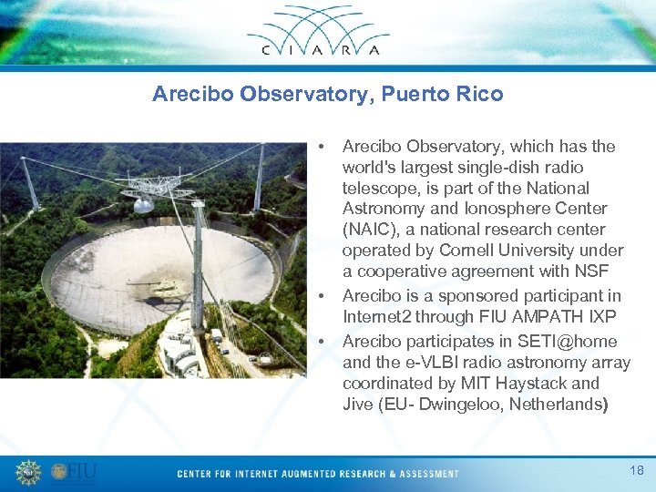 Arecibo Observatory, Puerto Rico • • • Arecibo Observatory, which has the world's largest