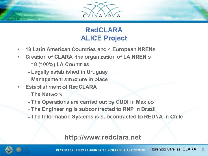 Red. CLARA ALICE Project • • • 18 Latin American Countries and 4 European