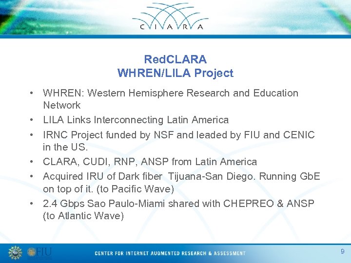 Red. CLARA WHREN/LILA Project • WHREN: Western Hemisphere Research and Education Network • LILA