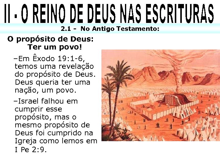 2. 1 - No Antigo Testamento: O propósito de Deus: Ter um povo! –Em