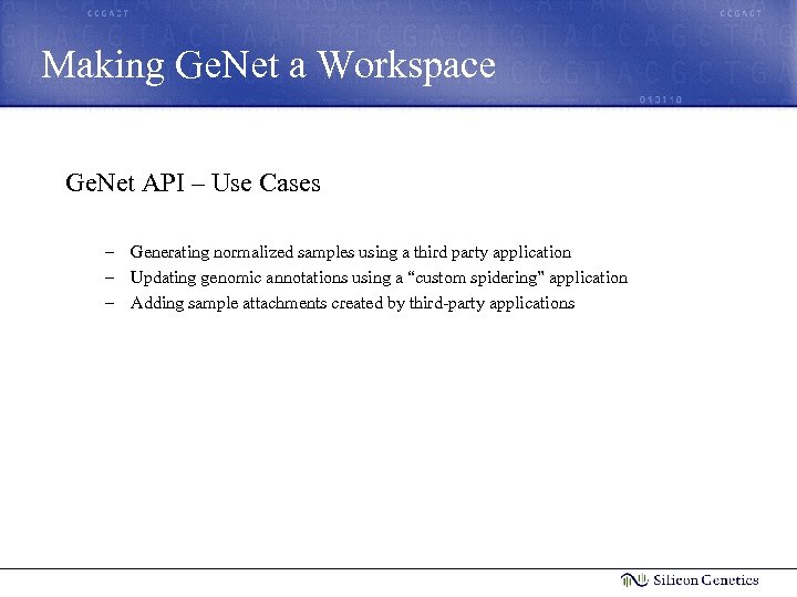 Making Ge. Net a Workspace Ge. Net API – Use Cases – Generating normalized