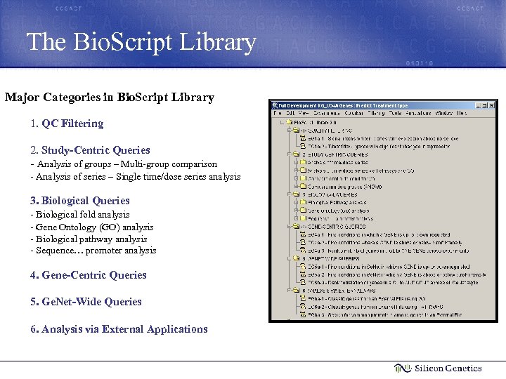 The Bio. Script Library Major Categories in Bio. Script Library 1. QC Filtering 2.