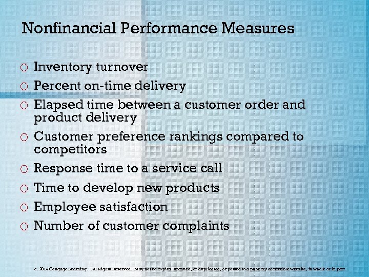 Nonfinancial Performance Measures o Inventory turnover o Percent on-time delivery o Elapsed time between