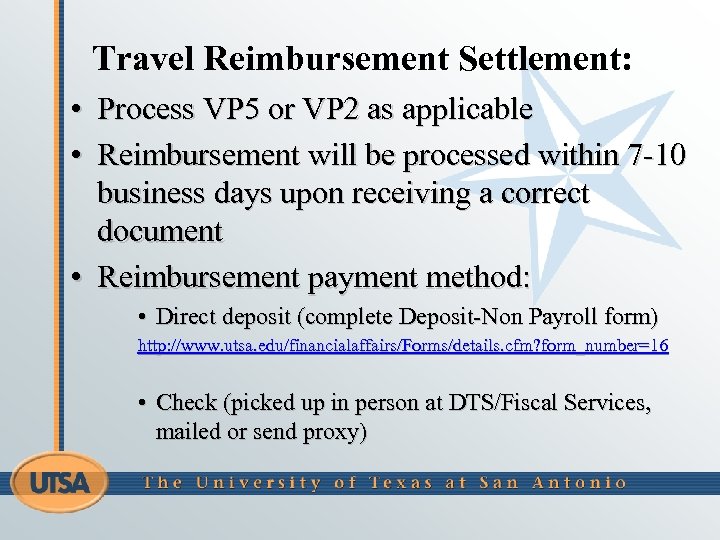 Travel Reimbursement Settlement: • Process VP 5 or VP 2 as applicable • Reimbursement