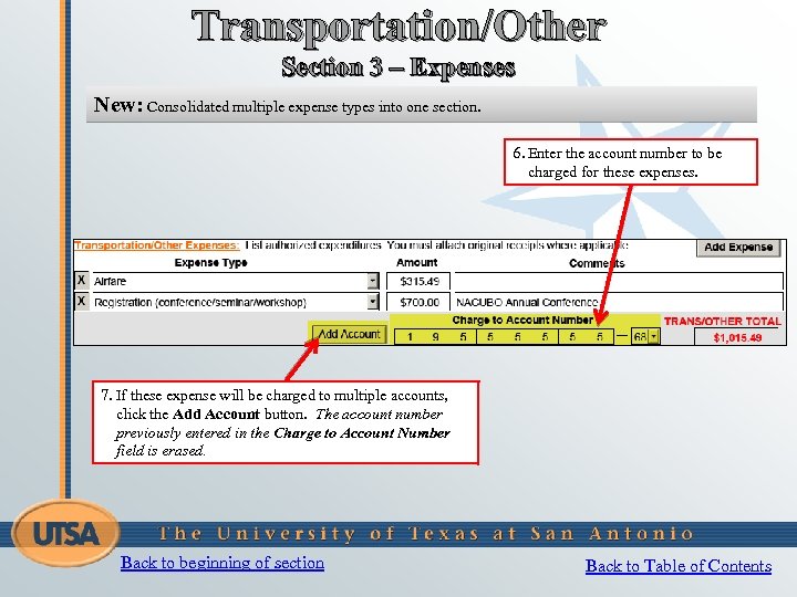 Transportation/Other Section 3 – Expenses New: Consolidated multiple expense types into one section. 6.