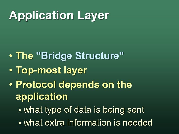 Application Layer • The 